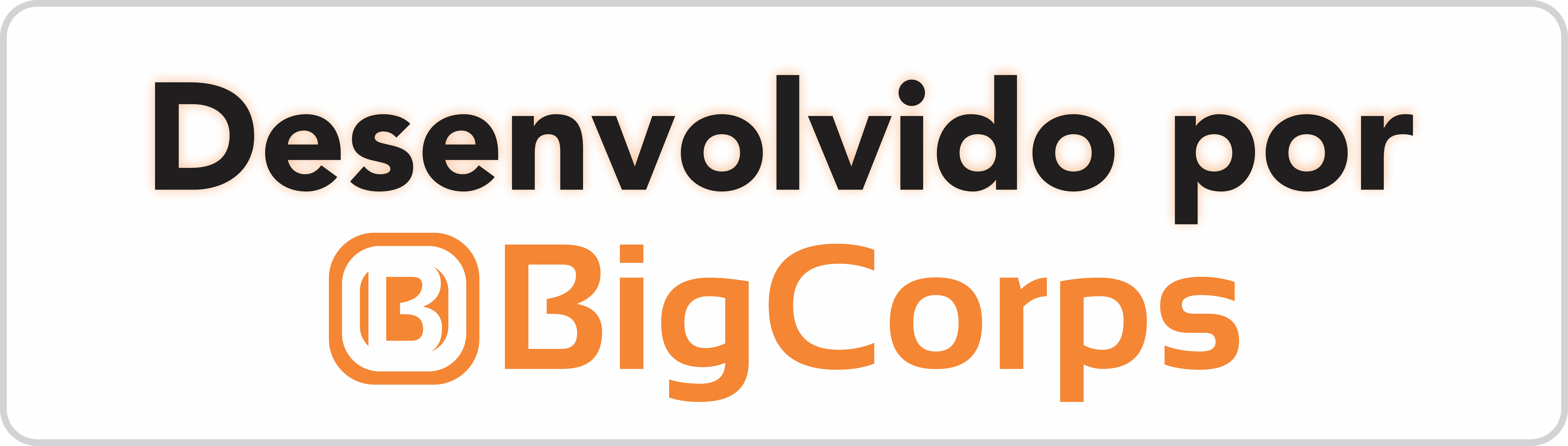 Desenvolvido por BigCorps